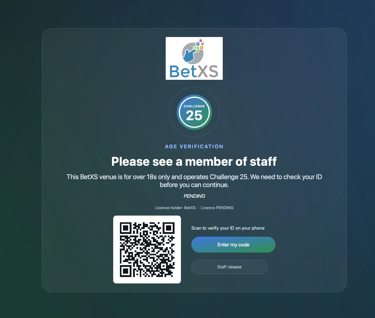 A terminal's lock screen, in the shop's own branding. It reads "Please see a member of staff" and explains that the venue operates Challenge 25. Beside a QR code are two buttons: "Enter my code" and "Staff release".